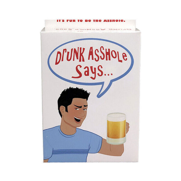 Drunk Asshole Says... Card Game