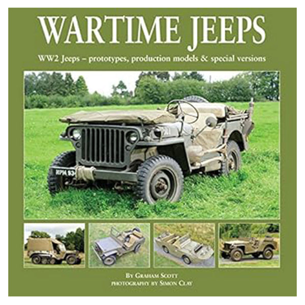 Wartime Jeeps WWII Jeeps Book by Graham Scott