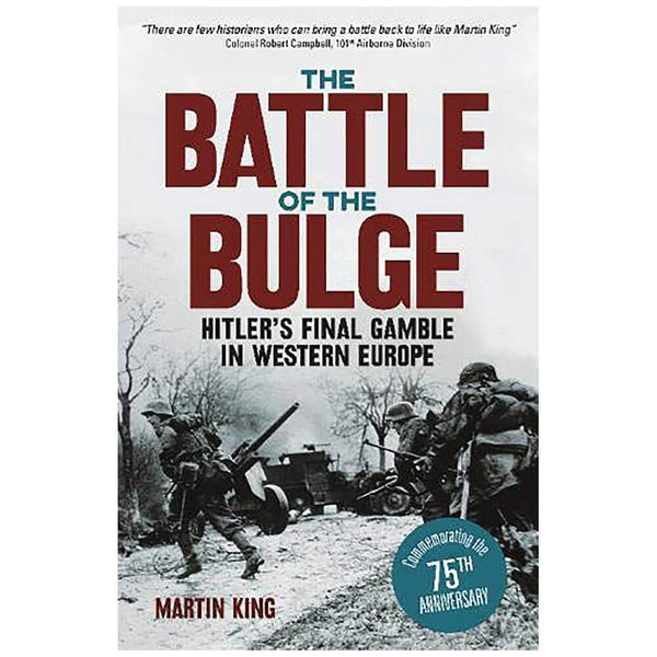 The Battle of the Bulge Book by Martin King